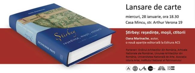 Lansare de carte Stirbey reședințe moșii ctitorii Oana Marinache